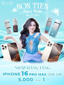 Tặng IPHONE 16 PRO MAX khi đối tác nhập hàng SON TIÊN của SOTIE SKIN (SƠN TIÊN GROUP)